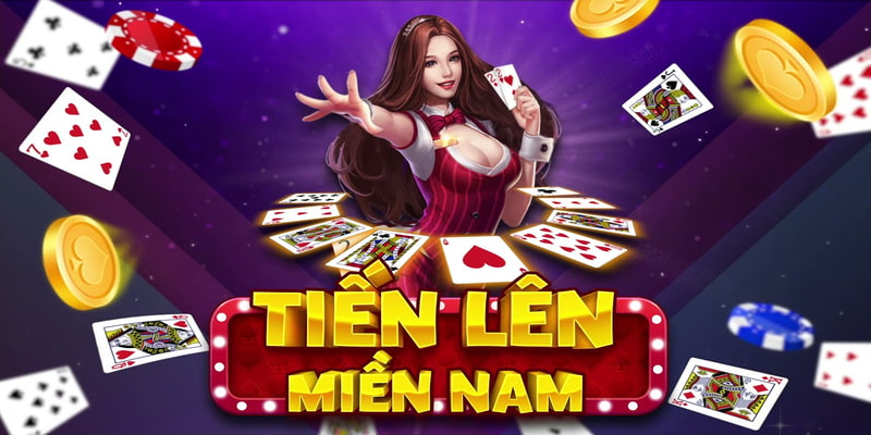 Game bài: Tiến lên Miền Nam